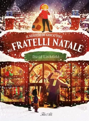 il negozio di giocattoli dei fratelli natale. ediz. a colori