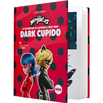 faba raccontastorie  - le avventure di ladybug e chat noir: dark cupido - libro con storia